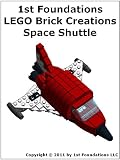 1st Foundations LEGO Brick Creations -Instructions for a Space Shuttle