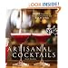 Artisanal Cocktails: Drinks Inspired by the Seasons from the Bar at Cyrus