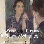 Wishes and Dreams | [Jeanne Whitmee]