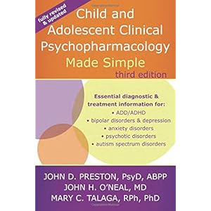 Child and Adolescent Clinical Psychopharmacology Made Simple