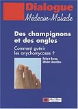 Des champignons et des ongles : Comment gu�rir les onychomycoses ?