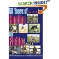 50 Years of Hunting and Fishing: The Mis-Adventures of a Guy Who Couldn't Quit part I (50 Years of Hunting and Fishing) by  Ben D Mahaffey