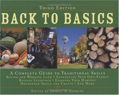 Back to Basics: A Complete Guide to Traditional Skills, Third Edition
