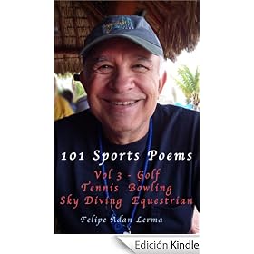 101 Sports Poems Vol 3 - Golf Tennis Bowling Sky Diving Equestrian (101 Sports Poems Series)
