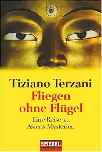 City Travel Guides Discounted  Bücher : Fliegen ohne Flügel: Eine Reise zu Asiens Mysterien