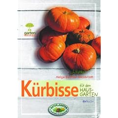 K�rbisse f�r den Hausgarten: Kurz & gut