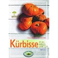 K�rbisse f�r den Hausgarten: Kurz & gut