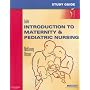 Study Guide for Introduction to Maternity & Pediatric Nursing