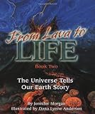 From Lava to Life: The Universe Tells Our Earth's Story (Sharing Nature With Children Book)
