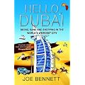 Hello Dubai: Skiiing, Sand and Shopping in the World's Weirdest City