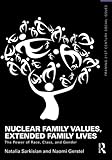 Nuclear Family Values, Extended Family  Lives: The Power of Race, Class, and Gender (Framing 21st Century Social Issues)