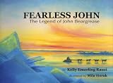 Fearless John The Legend of John Beargrease