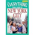 The Everything Family Guide to New York City (All the Best Hotels, Restaurants, Sites, and Attractions in the Big Apple) (The Everything Series) (Paperback)