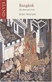 Bangkok : the story of a city