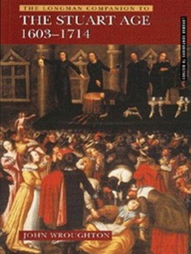 The Longman Companion to the Stuart Age 1603-1714 (Longman Companions To History)