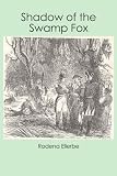 Shadow of the Swamp Fox