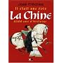 Il �tait une fois La Chine : 4500 Ans d'histoire