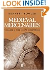 Medieval Mercenaries, The Great Companies (Volume I)