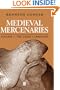 Medieval Mercenaries, The Great Companies (Volume I)