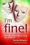 I'm fine : removing masks and growing into wholeness