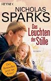 Das Leuchten der Stille: Roman zum Film - Nicholas Sparks