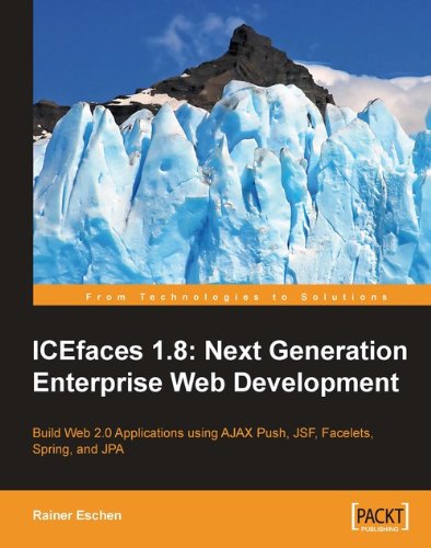 ICEfaces 1.8: Next Generation Enterprise Web Development