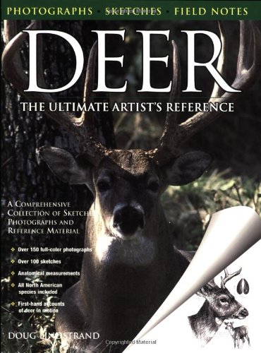 Deer: The Ultimate Artist's Reference: A Comprehensive Collection of Sketches, Photographs and Reference Material