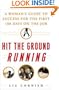 Hit the Ground Running: A Woman’s Guide to Success for the First 100 Days on the Job