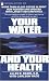 Your Water and Your Health