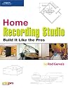 Home Recording Studio Build it Like the Pros