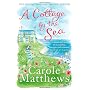 A Cottage by the Sea by Carole Matthews