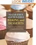 Sugar-Free Gluten-Free Baking and Desserts: Recipes for Healthy and Delicious Cookies, Cakes, Muffins, Scones, Pies, Puddings, Breads and Pizzas