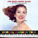THE MOST HAPPY PIANO THE 1956 STUDIO SESSIONS(2CD)(ERROLL GARNER TRIO)
