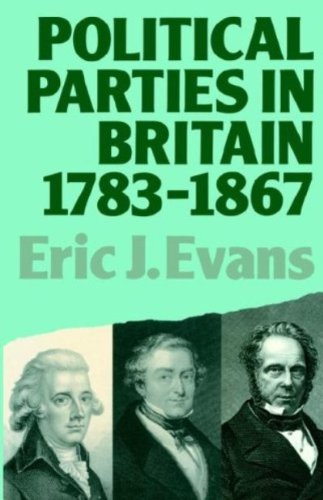 Political Parties in Britain 1783-1867 (Lancaster Pamphlets)