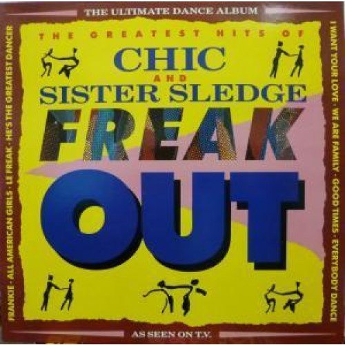 Sister Sledge - Freak Out - The Greatest Hits Of - Zortam Music