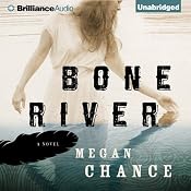 Bone River | [Megan Chance]