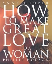 How to Make Great Love to a Woman