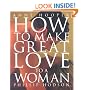 How to Make Great Love to a Woman