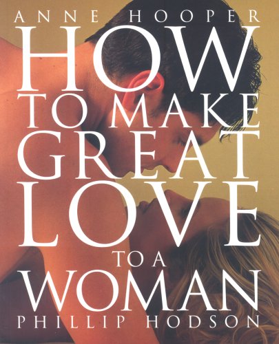 How to Make Great Love to a Woman