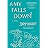 Amy Falls Down: A Novel