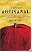 American Artisanal: Finding the Country's Best Real Food, from Cheese to Chocolate