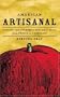American Artisanal: Finding the Country's Best Real Food, from Cheese to Chocolate