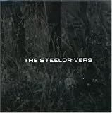 The Steeldrivers. The Steeldrivers Tracks: Blue Side Of the Mountain, Drinkin' Dark Whiskey, Midnight Train To Memphis, Midnight Tears, If You Can't Be Good, Be Gone, If It Hadn't Been For Love, Hear the Willow Cry, Sticks That Made Thunder, East Kentucky Home, To Be With You Again, Heaven Sent