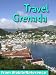 Books : Travel Grenada 2012: an illustrated travel guide to the main attractions in Grenada, Carriacou, and Petit Martinique, Caribbean (Mobi Sights)