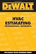DeWALT HVAC Estimating Professional Reference (Dewalt Trade Reference Series)