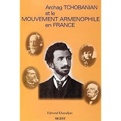 A. Tchobanian et le Mouvement Arm�nophile en France
