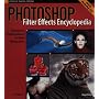 Photoshop Filter Effects Encyclopedia: The Hands-on Desktop Reference for Digital Photographers (O'Reilly Digital Studio)
