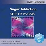 Sugar Addiction Hypnosis CD: End Your Sugary Food and Drink Addiction With Self Help Hypnosis