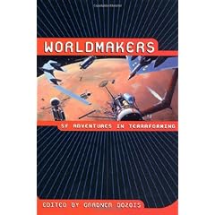 Worldmakers: SF Adventures in Terraforming