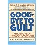 Goodbye to Guilt: Releasing Fear Through Forgiveness: Releasing Fear Through Foregivenss